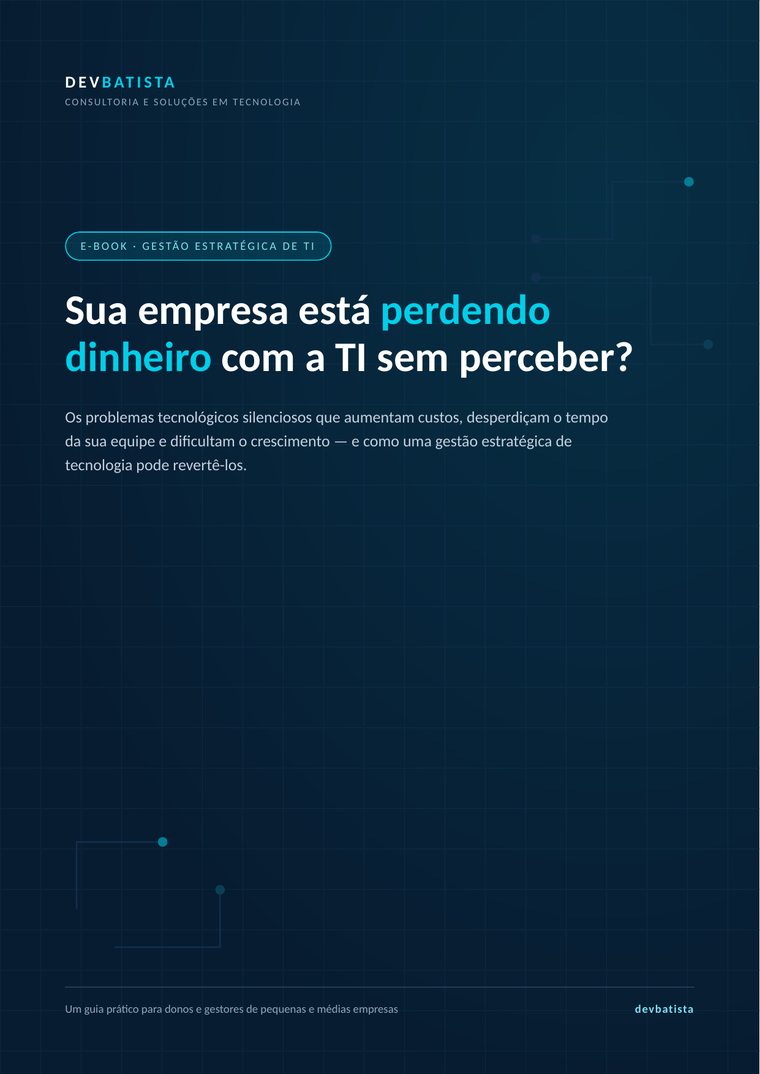 Capa do e-book: Sua empresa está perdendo dinheiro com a TI sem perceber?